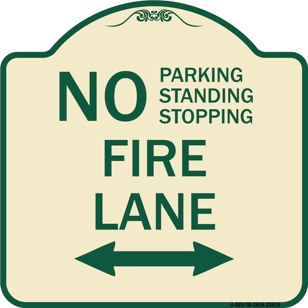 Signmission No Parking Standing or Stopping Fire Lane W/ Bidirectional Arrow Alum Sign, 18" x 18", TG-1818-23613 A-DES-TG-1818-23613 - main